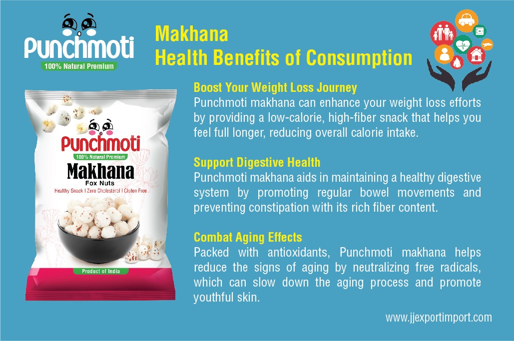 Punchmoti Makhana Health Benefits